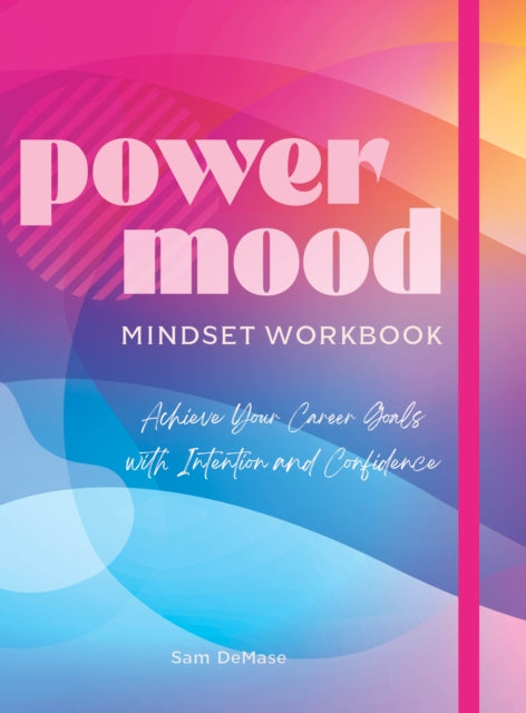 Book cover of: Power Mood Mindset Workbook. By: Sam DeMase