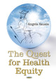 Book cover of: Quest for Health Equity. By: Angela Sauaia