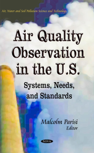 Book cover of: Air Quality Observation in the U.S.. By: Malcolm Parisi