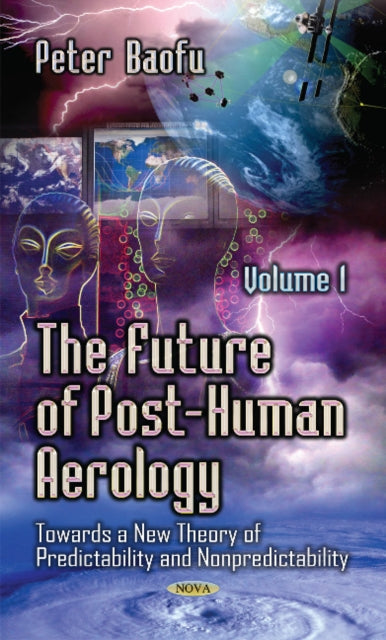 Book cover of: Future of Post-Human Aerology. By: Peter Baofu