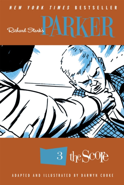 Book cover of: Richard Stark's Parker: The Score. By: Donald E. Westlake