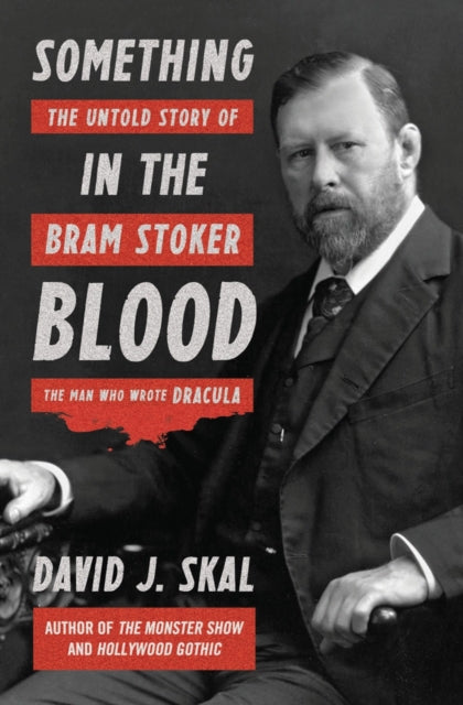 Book cover of: Something in the Blood. By: David J. Skal