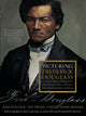 Book cover of: Picturing Frederick Douglass. By: Celeste-Marie Bernier