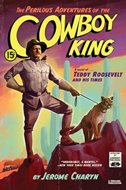 Book cover of: Perilous Adventures of the Cowboy King. By: Jerome Charyn