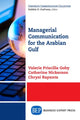 Book cover of: Managerial Communication for the Arabian Gulf. By: Valerie Priscilla Goby