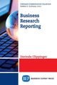 Book cover of: Business Research Reporting. By: Dorinda Clippinger