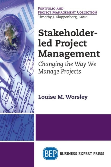 Book cover of: Stakeholder-led Project Management. By: Louise M. Worsley