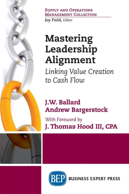Book cover of: Mastering Leadership Alignment. By: Jahn Ballard