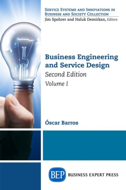 Book cover of: Business Engineering and Service Design, Volume I. By: Óscar Barros