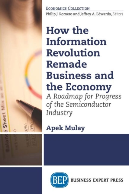 Book cover of: How the Information Revolution Remade Business and the Economy. By: Apek Mulay