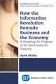 Book cover of: How the Information Revolution Remade Business and the Economy. By: Apek Mulay