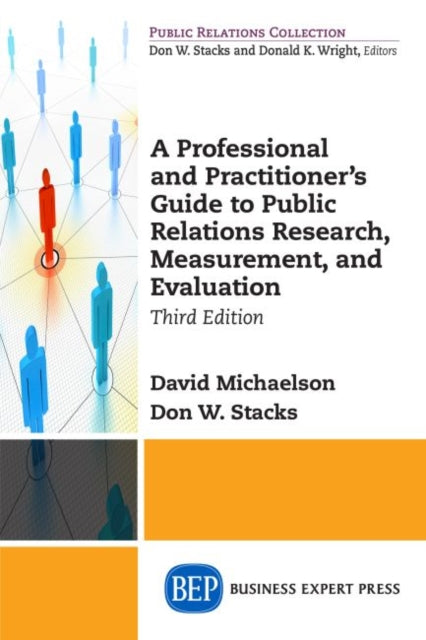 Book cover of: Professional and Practitioner's Guide to Public Relations Research, Measurement, and Evaluation. By: David Michaelson