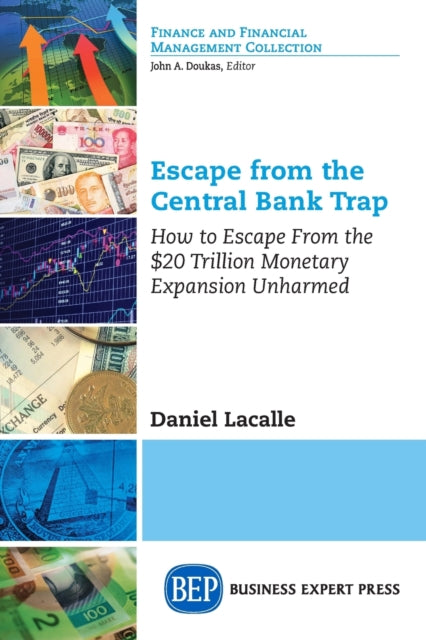 Book cover of: Escape from the Central Bank Trap. By: Daniel Lacalle