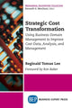 Book cover of: Strategic Cost Transformation. By: Reginald Tomas Lee