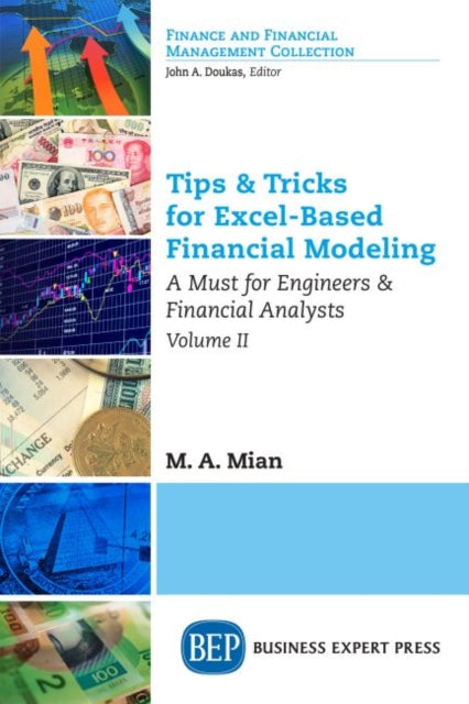 Book cover of: Tips & Tricks for Excel-Based Financial Modeling, Volume II. By: M. A. Mian
