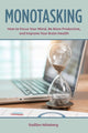 Book cover of: Monotasking. By: Staffan Noeteberg