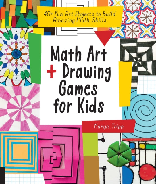 Book cover of: Math Art and Drawing Games for Kids. By: Karyn Tripp