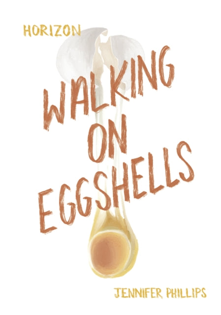 Book cover of: Walking on Eggshells. By: Jennifer Phillips