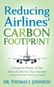 Book cover of: Reducing Airlines' Carbon Footprint. By: Thomas F. Johnson
