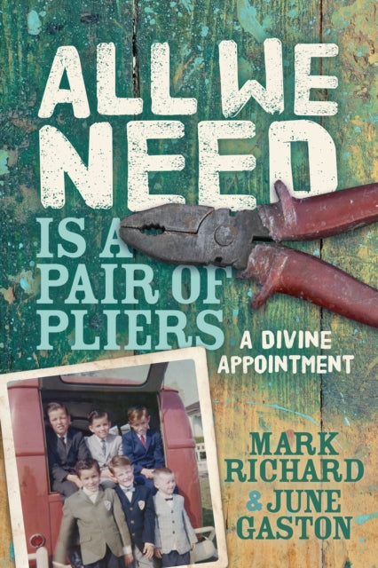 Book cover of: All We Need is a Pair of Pliers. By: Mark Richard