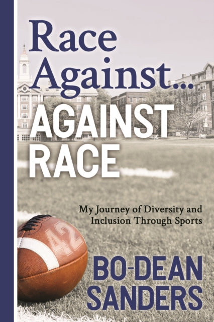 Book cover of: Race Against ... Against Race. By: Bo-Dean Sanders