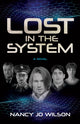 Book cover of: Lost in the System. By: Nancy Jo Wilson
