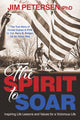 Book cover of: Spirit to Soar. By: Jim Petersen