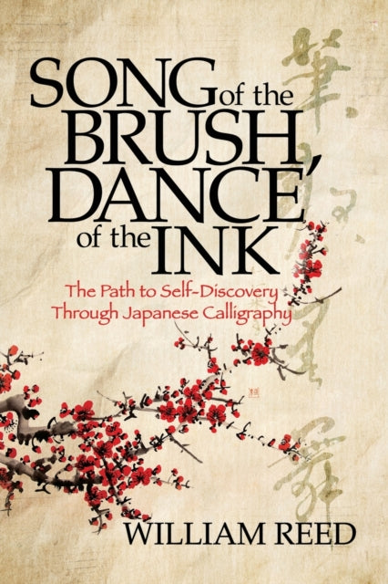 Book cover of: Song of the Brush, Dance of the Ink. By: William Reed