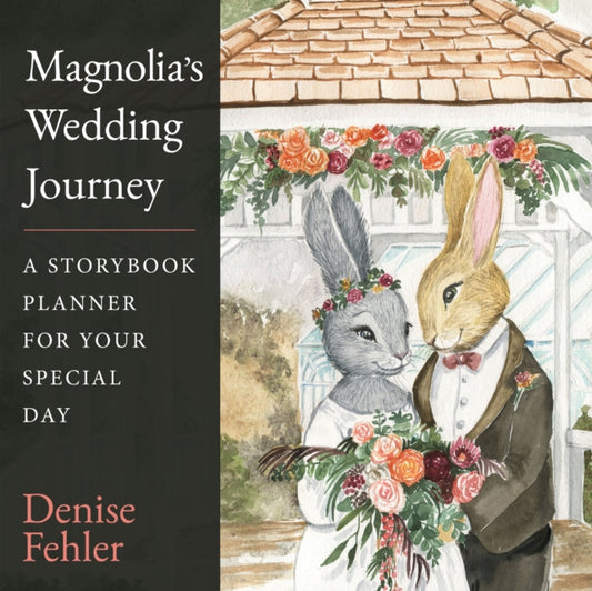 Book cover of: Magnolia's Wedding Journey. By: Denise Fehler