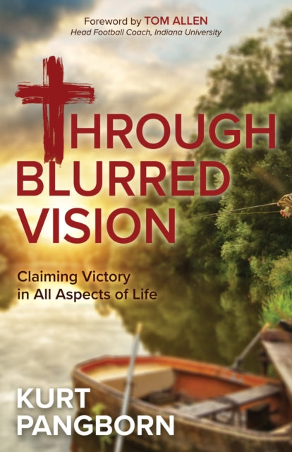 Book cover of: Through Blurred Vision. By: Kurt Pangborn