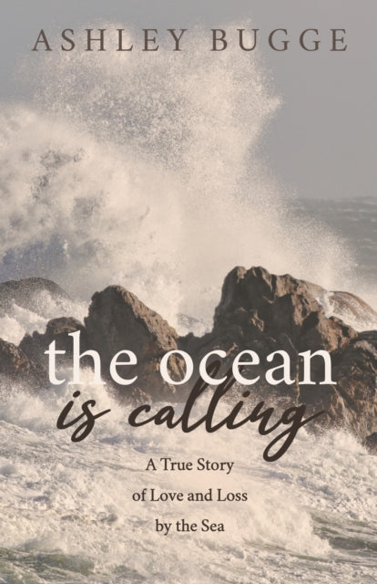 Book cover of: Ocean is Calling. By: Ashley Bugge