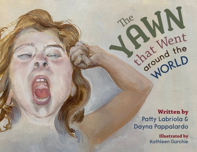 Book cover of: Yawn that Went around the World. By: Patty Labriola