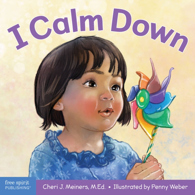 Book cover of: I Calm Down. By: Cheri J. Meiners