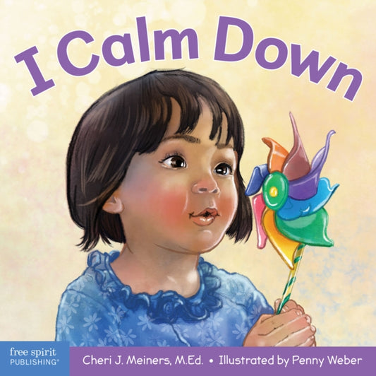 Book cover of: I Calm Down. By: Cheri J. Meiners