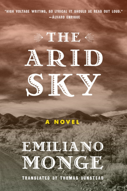 Book cover of: Arid Sky. By: Emiliano Monge