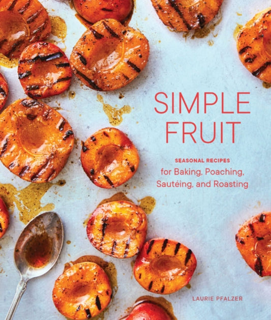 Book cover of: Simple Fruit. By: Laurie Pfalzer