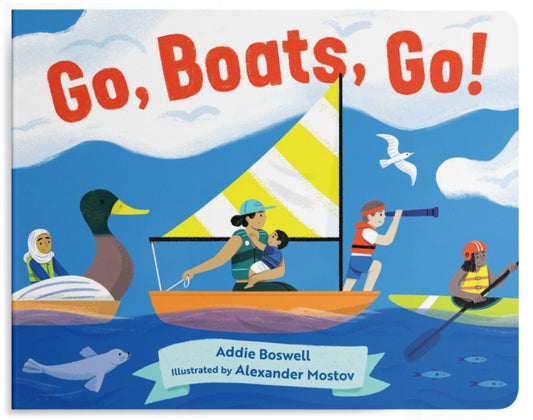 Book cover of: Go, Boats, Go!. By: Addie Boswell