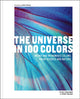 Book cover of: Universe in 100 Colors. By: Tyler Thrasher