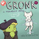 Book cover of: Gronk: A Monster's Story Volume 3. By: Katie Cook