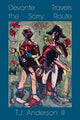 Book cover of: Devonte Travels the Sorry Route. By: Anderson, T. J., III