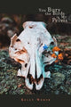 Book cover of: You Bury the Birds in My Pelvis. By: Kelly Weber