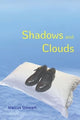 Book cover of: Shadows and Clouds. By: Marcus Stewart