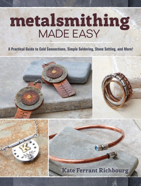Book cover of: Metalsmithing Made Easy. By: Kate Ferrant Richbourg