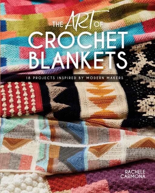 Book cover of: Art of Crochet Blankets. By: Rachele Carmona
