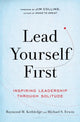 Book cover of: Lead Yourself First. By: Raymond M. Kethledge