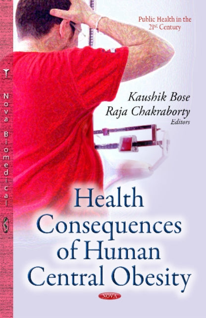 Book cover of: Health Consequences of Human Central Obesity. By: Kaushik Bose