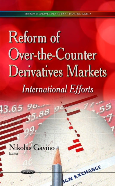 Book cover of: Reform of Over-the-Counter Derivatives Markets. By: Nikolas Gavino