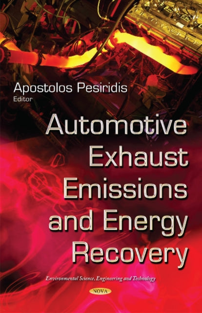 Book cover of: Automotive Exhaust Emissions and Energy Recovery. By: Apostolos Pesiridis