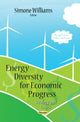 Book cover of: Energy Diversity for Economic Progress. By: Simone Williams
