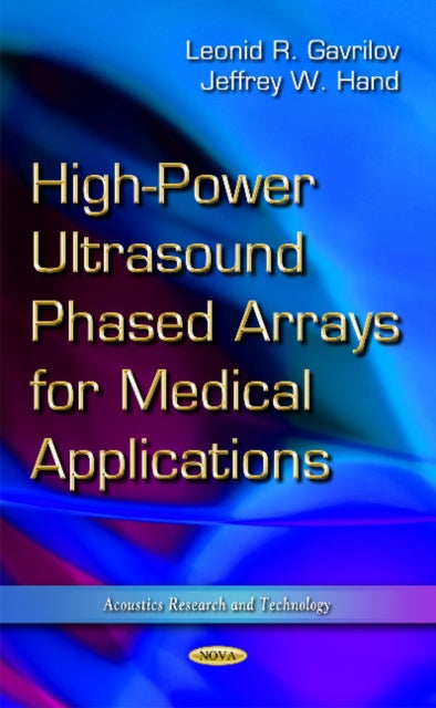 Book cover of: High-Power Ultrasound Phased Arrays for Medical Applications. By: Leonid R. Gavrilov